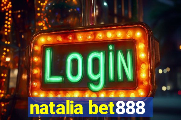 natalia bet888